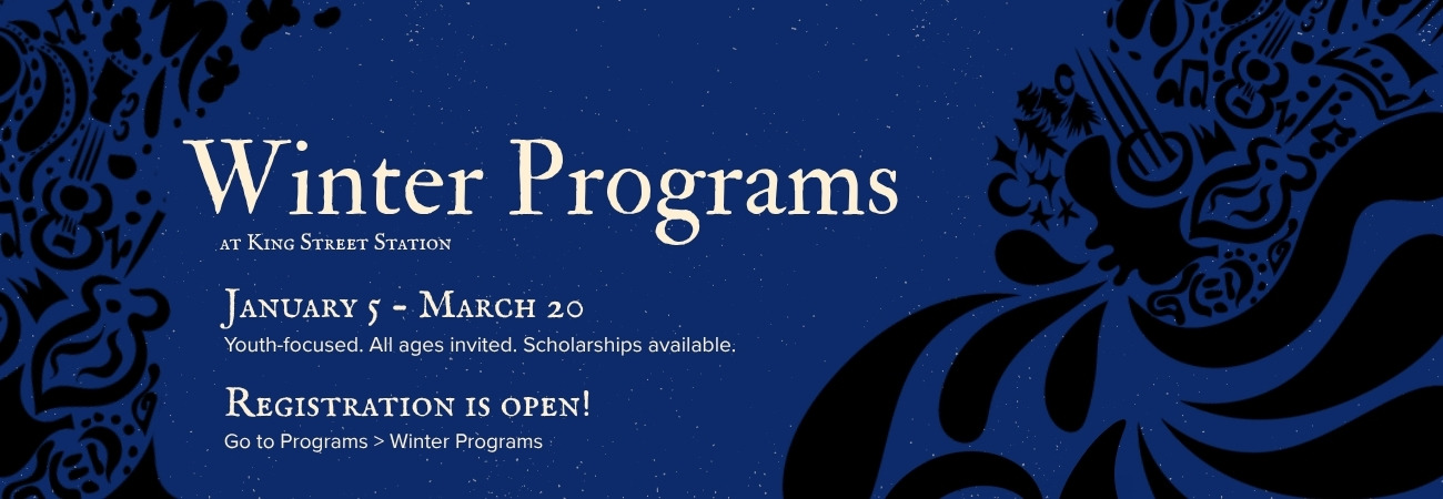 Winter Programs at King Streeet Station, January 5 - March 20 - Registration is open! Go to Programs > Winter Programs