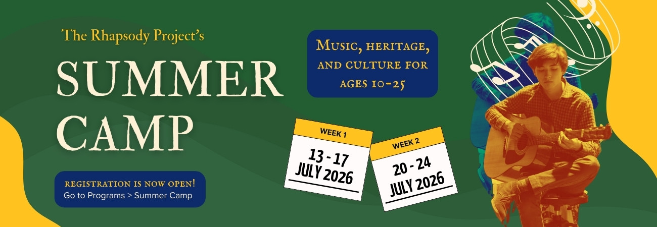 Green graphic with yellow waves framing two corners, and duotoned youth playing the guitar. Text: The Rhapsody Project's Summer Camp. Registration is Open! Go to Programs > Summer Camp. Music, heritage, and culture for ages 10-25. Week 1: 13 - 17 July 2026 . Week 2: 20 - 24 July 2026.